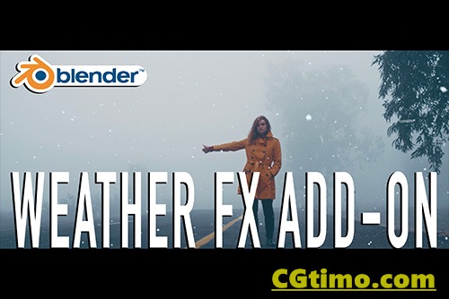 Blender插件-WeatherFX V1.0 真实雨雪自然天气特效动画插件