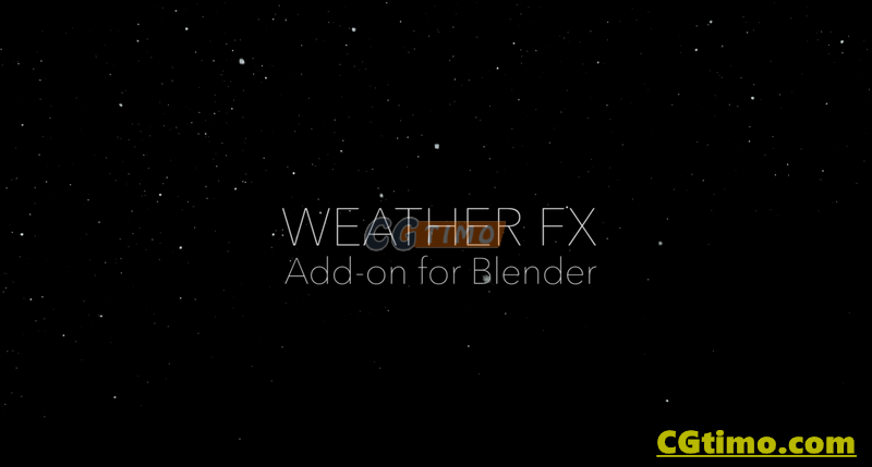 Blender插件-WeatherFX V1.0 真实雨雪自然天气特效动画插件 Blender相关 第4张