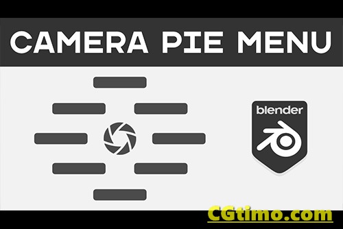 Blender插件-Camera Pie Menu V1.11 摄像机便捷饼状菜单栏操作插件