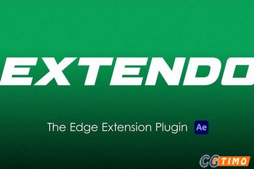 AE插件-AE抠像边缘瑕疵修复插件 汉化版 Extendo v1.2.0 Win/Mac 附教程