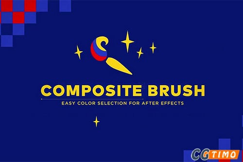 AE插件-画面颜色选取替换修改插件 Composite Brush v1.6.9 汉化版 Win/Mac 附教程