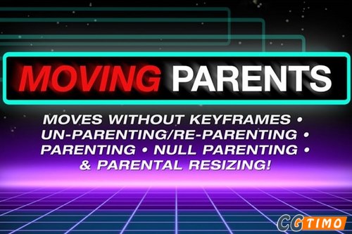 AE脚本-图层父子级关系绑定管理脚本 汉化版 Moving Parents v1.0 附教程