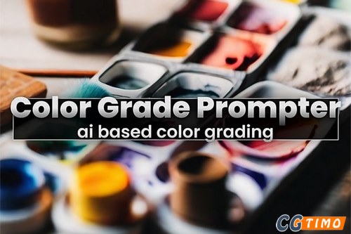AE/PR插件-AI智能根据图片文字视频调色插件 Color Grade Prompter v1.4.45 Win/Mac