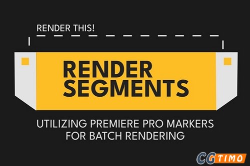 PR脚本-时间线分段标记批量渲染导出脚本 汉化版 RenderSegments v1.6.2 附教程